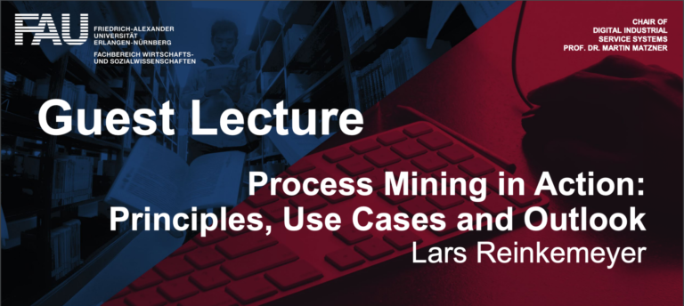 Guest Lecture with Lars Reinkemeyer: “Process Mining in Action: Principles, Use Cases and Outlook”